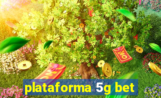 plataforma 5g bet